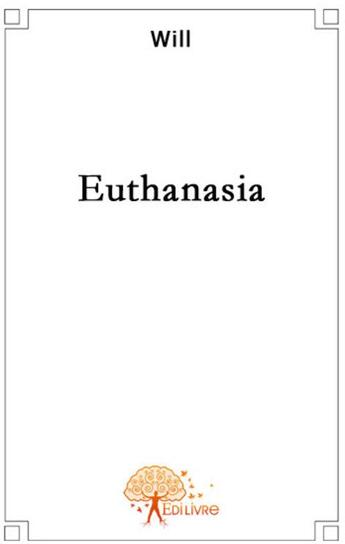 Couverture du livre « Euthanasia » de Will aux éditions Edilivre