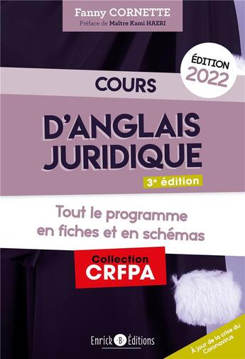 Couverture du livre « Cours d'anglais juridique 2022 - grammaire et introduction au droit du common law » de Kami Haeri et Fanny Cornett aux éditions Enrick B.