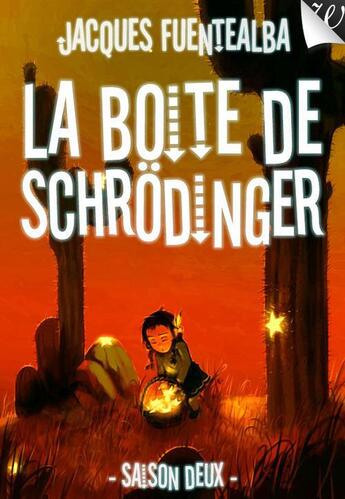 Couverture du livre « La boîte de Schrödinger saison deux ; apocalypses » de Jacques Fuentealba aux éditions Walrus