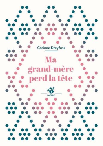 Couverture du livre « Ma grand-mère perd la tête » de Corinne Dreyfuss aux éditions Thierry Magnier