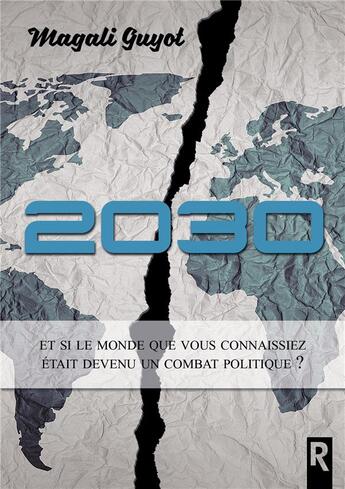 Couverture du livre « 2030 » de Magali Guyot aux éditions Rebelle