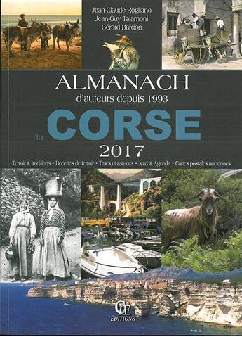 Couverture du livre « Almanach du Corse (2017) » de Gerard Bardon et Jean-Claude Rogliano et Jean-Guy Talamoni aux éditions Communication Presse Edition