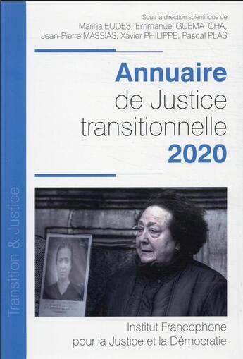 Couverture du livre « Annuaire de justice transitionnelle 2020 » de Philippe/Xavier et Jean-Pierre Massias et Pascal Plas et Marina Eudes et Emmanuel Guematcha aux éditions Ifjd