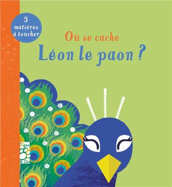 Couverture du livre « Ou se cache leon le paon ? » de Davies/Mclelland aux éditions Tigre & Cie