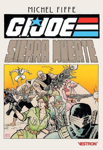 Couverture du livre « G.I. JOE : Sierra Muerte » de Michel Fiffe aux éditions Vestron