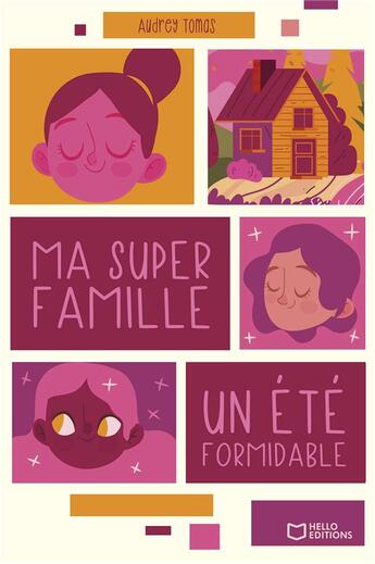 Couverture du livre « Ma super famille : un été formidable » de Audrey Tomas aux éditions Hello Editions