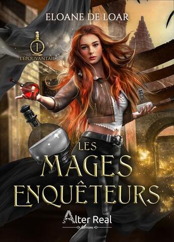 Couverture du livre « Les mages enquêteurs Tome 1 : L'épouvantail » de Eloane De Loar aux éditions Alter Real