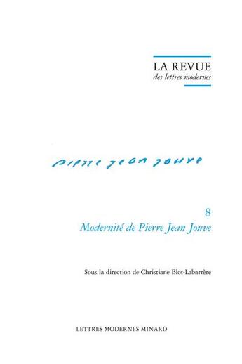 Couverture du livre « La revue des lettres modernes - modernite de pierre jean jouve » de Blot-Labarrere C. aux éditions Classiques Garnier