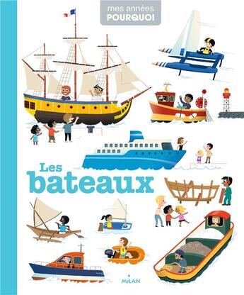 Couverture du livre « Les bateaux » de Laurence Muguet aux éditions Milan