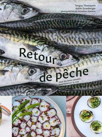 Couverture du livre « Retour de pêche » de Geraldine Martens et Tanguy Thomassin et Adele Grunberger aux éditions First