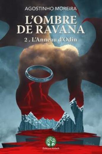 Couverture du livre « L'ombre de Ravana t.2 ; l'anneau d'Odin » de Agostinho Moreira aux éditions Editions Kelach