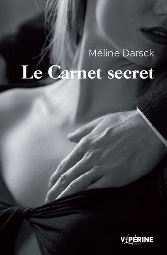 Couverture du livre « Le carnet secret » de Darsck Meline aux éditions Viperine