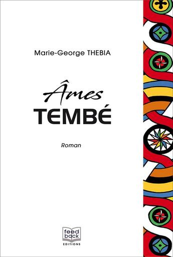 Couverture du livre « Âmes Tembé » de Marie-George Thebia aux éditions Feed Back