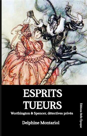 Couverture du livre « Esprits tueurs : Worthington & Spencer, détectives privés » de Delphine Montariol aux éditions Books On Demand