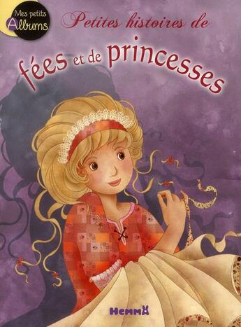 Couverture du livre « Petites histoires de fées et de princesses » de  aux éditions Hemma