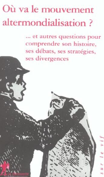 Couverture du livre « Ou va le mouvement altermondialisation ? » de Catherine David aux éditions La Decouverte