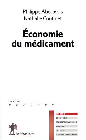 Couverture du livre « Économie du médicament » de Philippe Abecassis et Nathalie Coutinet aux éditions La Decouverte