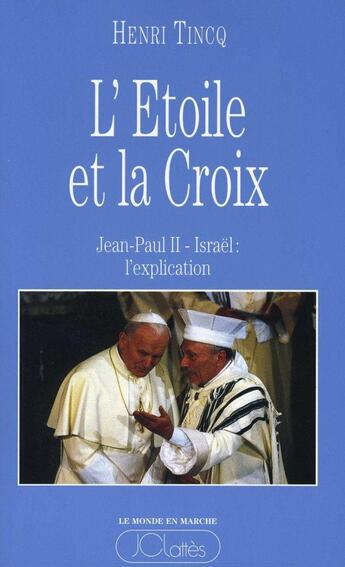 Couverture du livre « L'étoile et la croix » de Henri Tincq aux éditions Lattes