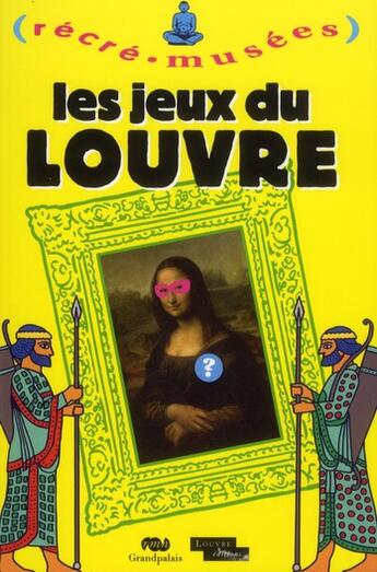 Couverture du livre « Récré-musées ; le Louvre » de  aux éditions Reunion Des Musees Nationaux