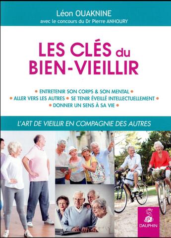 Couverture du livre « Les clés du bien-vieillir » de Leon Ouaknine aux éditions Dauphin