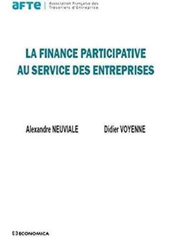 Couverture du livre « Finance participative au service des entreprises (la) » de Voyenne/Neuviale aux éditions Economica