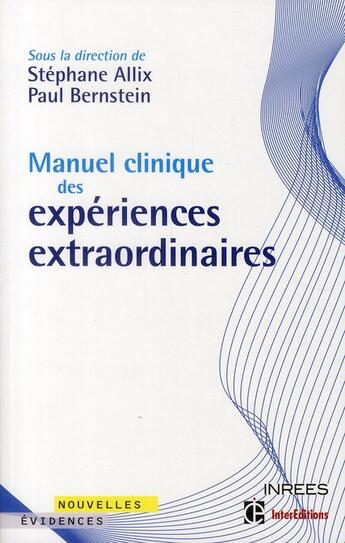 Couverture du livre « Manuel clinique des expériences extraordinaires » de Stephane Allix et Paul Bernstein et Bernard Castells aux éditions Intereditions