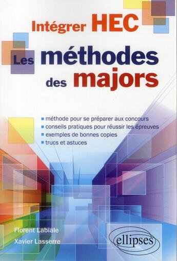 Couverture du livre « Integrer hec. les methodes des majors » de Labiale Florent aux éditions Ellipses