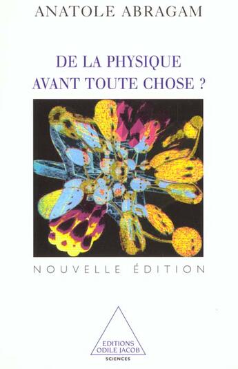 Couverture du livre « De la physique avant toute chose » de Anatole Abragam aux éditions Odile Jacob