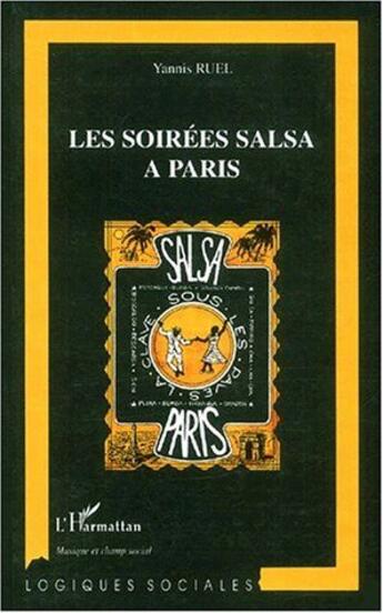 Couverture du livre « Les soirées salsa à Paris » de Yannis Ruel aux éditions L'harmattan