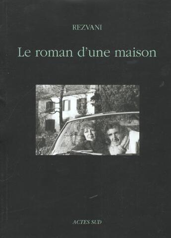 Couverture du livre « Le roman d'une maison » de Serge Rezvani aux éditions Actes Sud