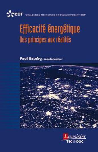 Couverture du livre « L'efficacité énergétique ; des principes aux réalités » de Paul Baudry aux éditions Tec Et Doc