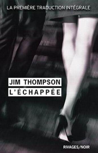 Couverture du livre « L'échappée » de Jim Thompson aux éditions Rivages