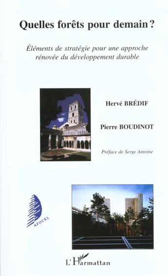 Couverture du livre « QUELLES FORÊTS POUR DEMAIN ? : Eléments de stratégie pour une approche rénovée du développement durable » de Herve Bredif et Pierre Boudinot aux éditions L'harmattan