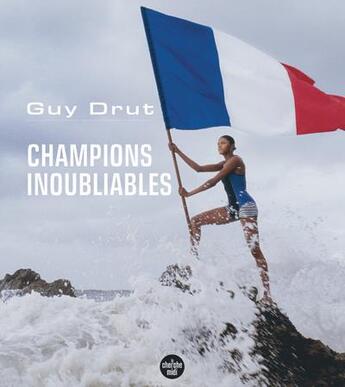 Couverture du livre « Champions inoubliables » de Dominique Grimault et Guy Drut aux éditions Cherche Midi