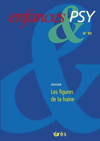 Couverture du livre « Enfances & psy 89 - figures de la haine » de Laurue Didier/Le Fou aux éditions Eres