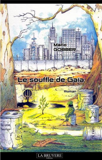 Couverture du livre « Le souffle de gaïa » de Mario Gobber aux éditions La Bruyere