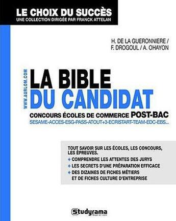 Couverture du livre « La bible du candidat aux concours des écoles de commerce post-bac » de  aux éditions Studyrama