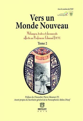 Couverture du livre « Vers un monde nouveau ; mélanges, textes et documents offerts au Professeur Edmond Jouve t.1 » de  aux éditions Bruylant