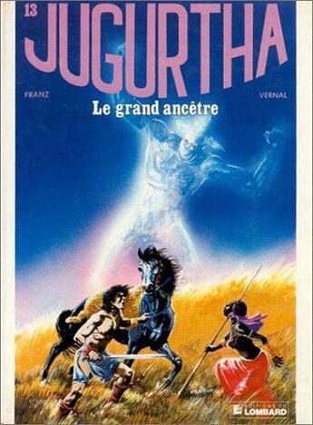 Couverture du livre « Jugurtha t.13 ; le grand ancêtre » de Jean-Luc Vernal et Hermann Franz aux éditions Lombard