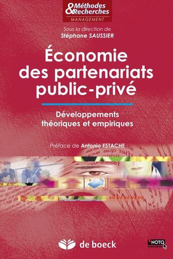 Couverture du livre « Économie des partenariats public-privé ; développements théoriques et empiriques » de Stephane Saussier aux éditions De Boeck Superieur