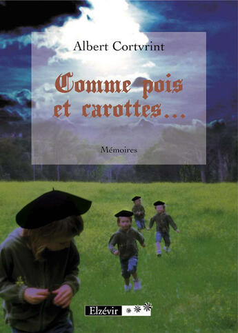 Couverture du livre « Comme pois et carottes... » de Albert Cortvrint aux éditions Elzevir