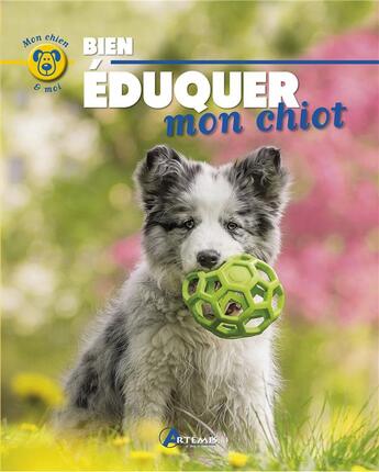 Couverture du livre « Bien éduquer mon chiot » de Ammer M. aux éditions Artemis