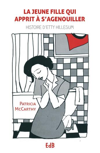 Couverture du livre « La jeune fille qui apprit à se mettre à genoux ; histoire d'Etty Hillesum » de Patricia Mc Carthy aux éditions Des Beatitudes