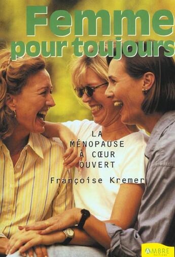 Couverture du livre « Femme pour toujours » de Kremer Francoise aux éditions Ambre