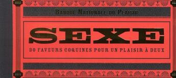 Couverture du livre « Sexe ; 30 faveurs coquines pour un plaisir à deux » de  aux éditions Contre-dires