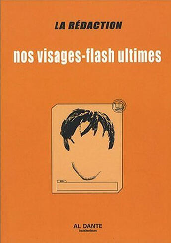 Couverture du livre « Nos visages ; flash ultimes » de La Redaction aux éditions Al Dante