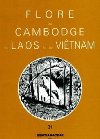 Couverture du livre « Flore du Cambodge, du Laos et du Viêt-Nam T.31 ; gentianaceae » de Sovanmoly Hul aux éditions Mnhn