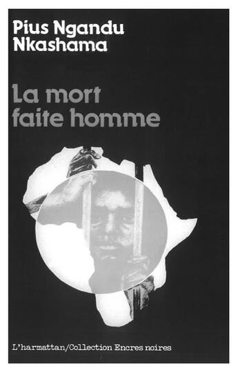 Couverture du livre « La mort faite homme » de Pius Nkashama Ngandu aux éditions L'harmattan