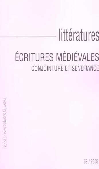 Couverture du livre « Ecritures medievales. conjointure et senefiance » de  aux éditions Pu Du Midi