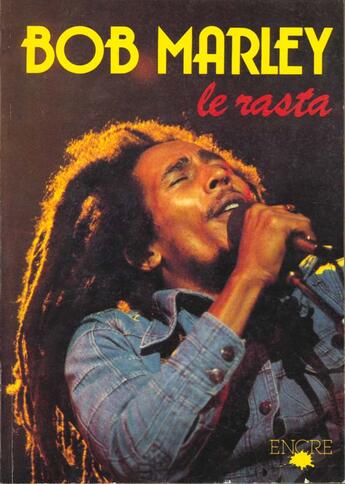 Couverture du livre « Bob Marley Le Rasta » de Jean-Luc Payen aux éditions Encre